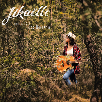 A Jikaëlle, CD Entre ici et ailleurs